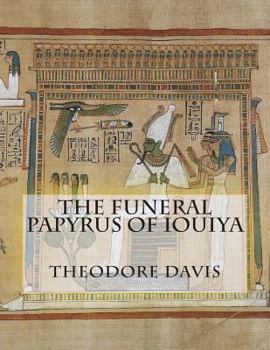 Paperback The Funeral Papyrus of Iouiya Book