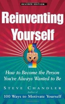 Paperback Reinventing Yourself, Revised Edition: How to Become the Person You've Always Wanted to Be Book