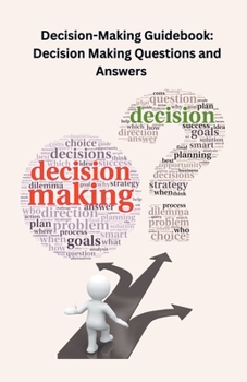 Paperback Decision-Making Guidebook: Decision Making Questions and Answers Book