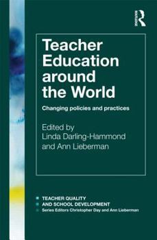 Paperback Teacher Education Around the World: Changing Policies and Practices Book