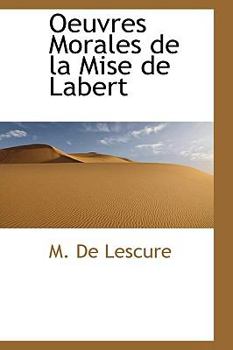 Paperback Oeuvres Morales de La Mise de Labert Book