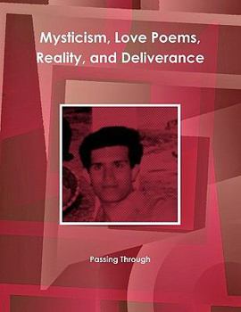 Paperback Mysticism, Love Poems, Reality, and Deliverance Book