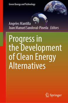 Hardcover Progress in the Development of Clean Energy Alternatives (Green Energy and Technology) Book