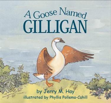 Hardcover A Goose Named Gilligan Book