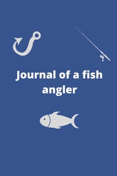 Paperback Journal of a fish angler - Greatest gift for every angler: Journal notebook 6x9 inches containing 120 pages of quad paper. Fish angler will love this. Book