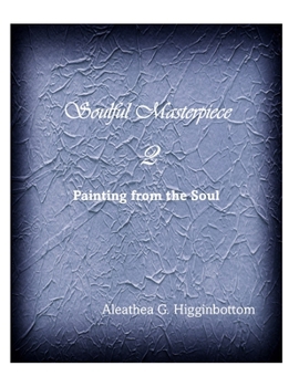 Paperback Soulful Masterpiece 2: Painting From the Soul Book