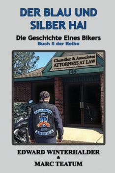 Paperback Der Blau Und Silber Hai: Die Geschichte Eines Bikers (Buch 5 Der Reihe) [German] Book