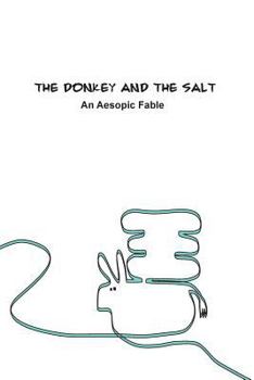 Paperback The Donkey and the Salt: An Aesopic Fable Book