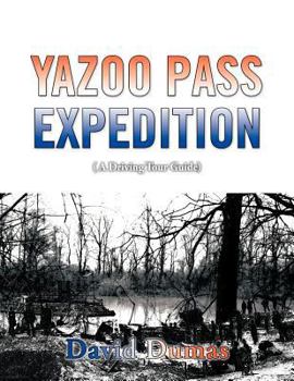 Paperback Yazoo Pass Expedition, A driving tour guide Book