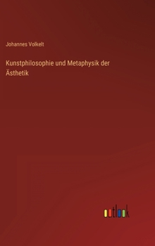 Hardcover Kunstphilosophie und Metaphysik der Ästhetik [German] Book