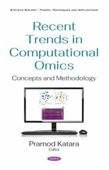 Hardcover Recent Trends in computational Omics: Concepts and Methodology Book