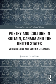 Poetry and Culture in Britain, Canada and the United States : 20th and Early 21st Century Literature