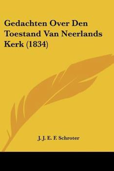 Paperback Gedachten Over Den Toestand Van Neerlands Kerk (1834) [Chinese] Book