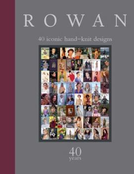 Hardcover Rowan: 40 Years: 40 Iconic Hand-Knit Designs Book