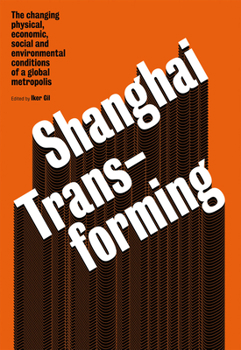 Paperback Shanghai Transforming Book