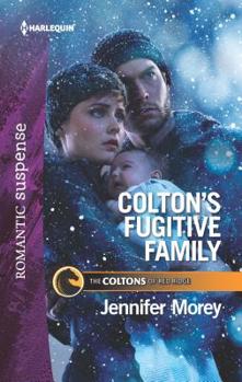 Colton's Fugitive Family (Mills & Boon Heroes) - Book #12 of the Coltons of Red Ridge