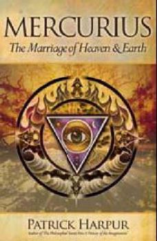 Paperback Mercurius: The Marriage of Heaven and Earth Book