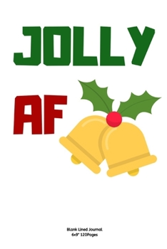 JOLLY AF: Journal notebook Diary for inspiration Blank Lined Travel Journal to Write In Ideas and to do list planner