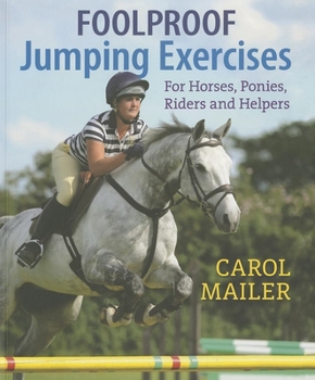 Paperback Foolproof Jumping Exercises: For Horses, Ponies, Riders and Helpers Book