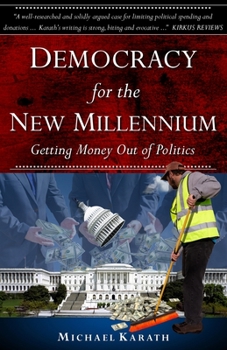 Paperback Democracy for the New Millennium: Getting Money Out of Politics Book