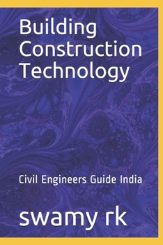 Paperback Building Construction Technology: Civil Engineers Guide India Book