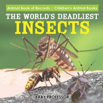 Thrift Insect The World's Deadliest Insects - Animal... book by Baby Professor