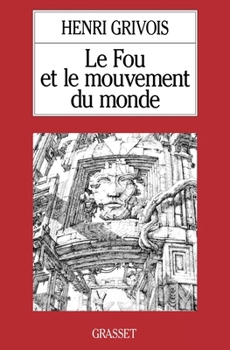 Paperback Le fou et le mouvement du monde [French] Book