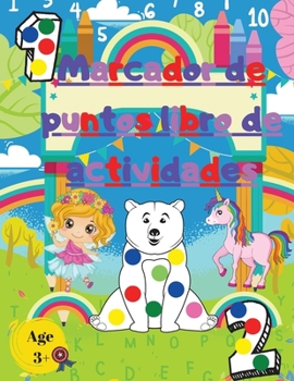 Paperback Marcador de puntos libro de actividades: Genial para aprender los N?meros - Animales - Unicornios y Hadas [Spanish] Book
