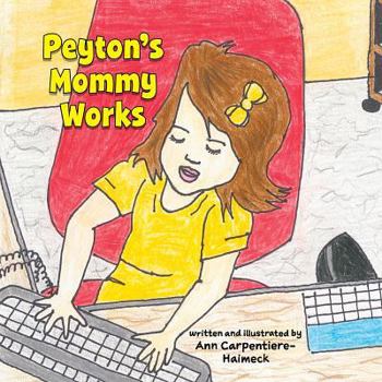 Board book Peytons Mommy Works Book