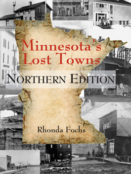 Paperback Minnesota's Lost Towns Northern Edition Book
