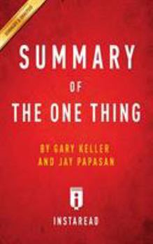 Paperback Summary of the One Thing: By Gary Keller and Jay Papasan - Includes Analysis Book