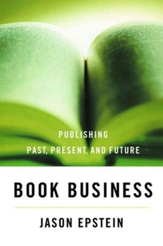 Hardcover Book Business: Publishing: Past, Present, and Future Book