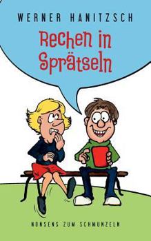 Paperback Rechen in Sprätseln: Nonsens zum Schmunzeln [German] Book