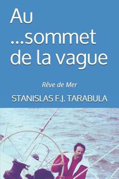 Paperback Au Sommet de la Vague: Rêve de Mer [French] Book