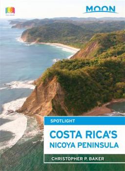 Paperback Moon Spotlight Costa Rica's Nicoya Peninsula Book