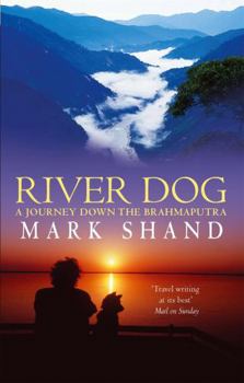 Paperback River Dog: A Journey Down the Brahmaputra Book