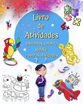 Paperback Livro de Atividades 4+: Ligue os pontos, pinte por número, labirintos, jogos a partir de 4 anos [Portuguese] Book