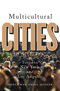 Paperback Multicultural Cities: Toronto, New York, and Los Angeles Book