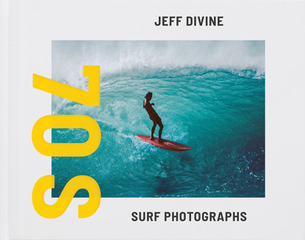 Hardcover Jeff Divine: 70s Surf Photographs Book
