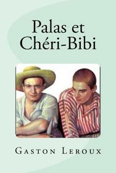 Palas Et Cheri-Bibi - Book #3 of the Chéri-Bibi