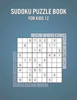 Paperback Sudoku Puzzle Book For Kids 12: 400 Puzzles for Children with Answers - Fun Learning Game for Brain, Logic & Memory Book