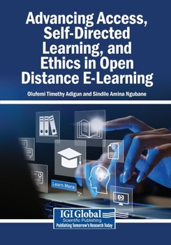 Paperback Advancing Access, Self-Directed Learning, and Ethics in Open Distance E-Learning Book