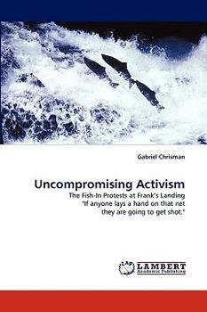 Paperback Uncompromising Activism Book