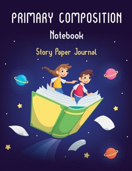 Paperback Primary Composition Notebook Story Paper Journal: Dotted Midline and Picture Space, Grades K-2, School Exercise Book, Story Notebook, 200 Pages Book