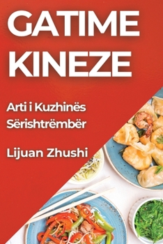 Paperback Gatime Kineze: Arti i Kuzhinës Sërishtrëmbër [Albanian] Book