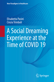 Hardcover A Social Dreaming Experience at the Time of Covid 19 Book