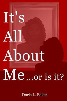 Paperback It's All About Me...Or Is It? Book