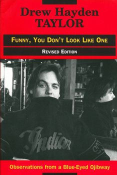 Paperback Funny You Don't Look Like One: Observations of a Blue-Eyed Ojibway Book