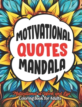 Paperback Color Your Motivation: Quotes Coloring Book: Mindfulness & Positivity: Large 8.5x11 Print Book