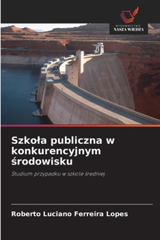 Szkola publiczna w konkurencyjnym srodowisku